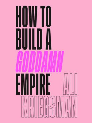 cover image of How to Build a Goddamn Empire